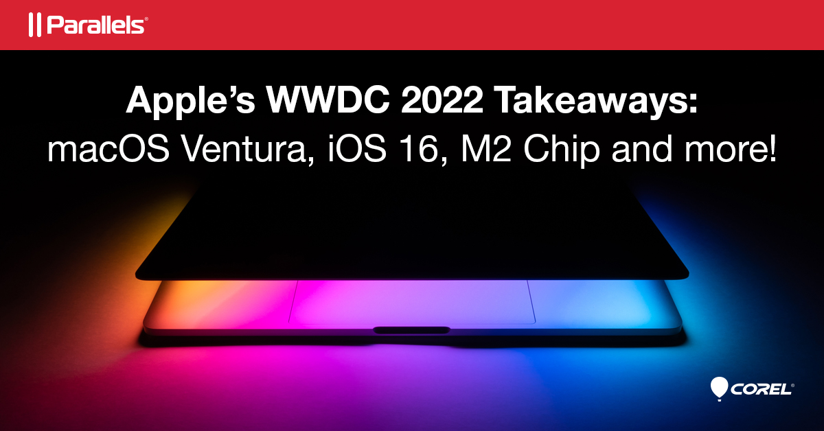 Apples Wwdc 2022 Takeaways Macos Ventura Ios 16 M2 Chip And More