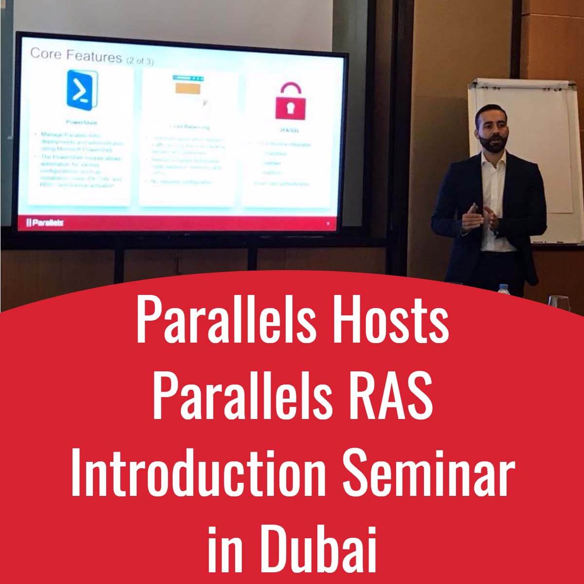 Parallels Hosts Parallels RAS Introduction Seminar in Dubai